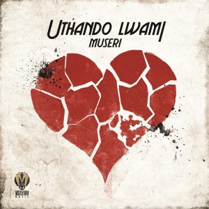 Museri - Uthando Lwami [3000px]