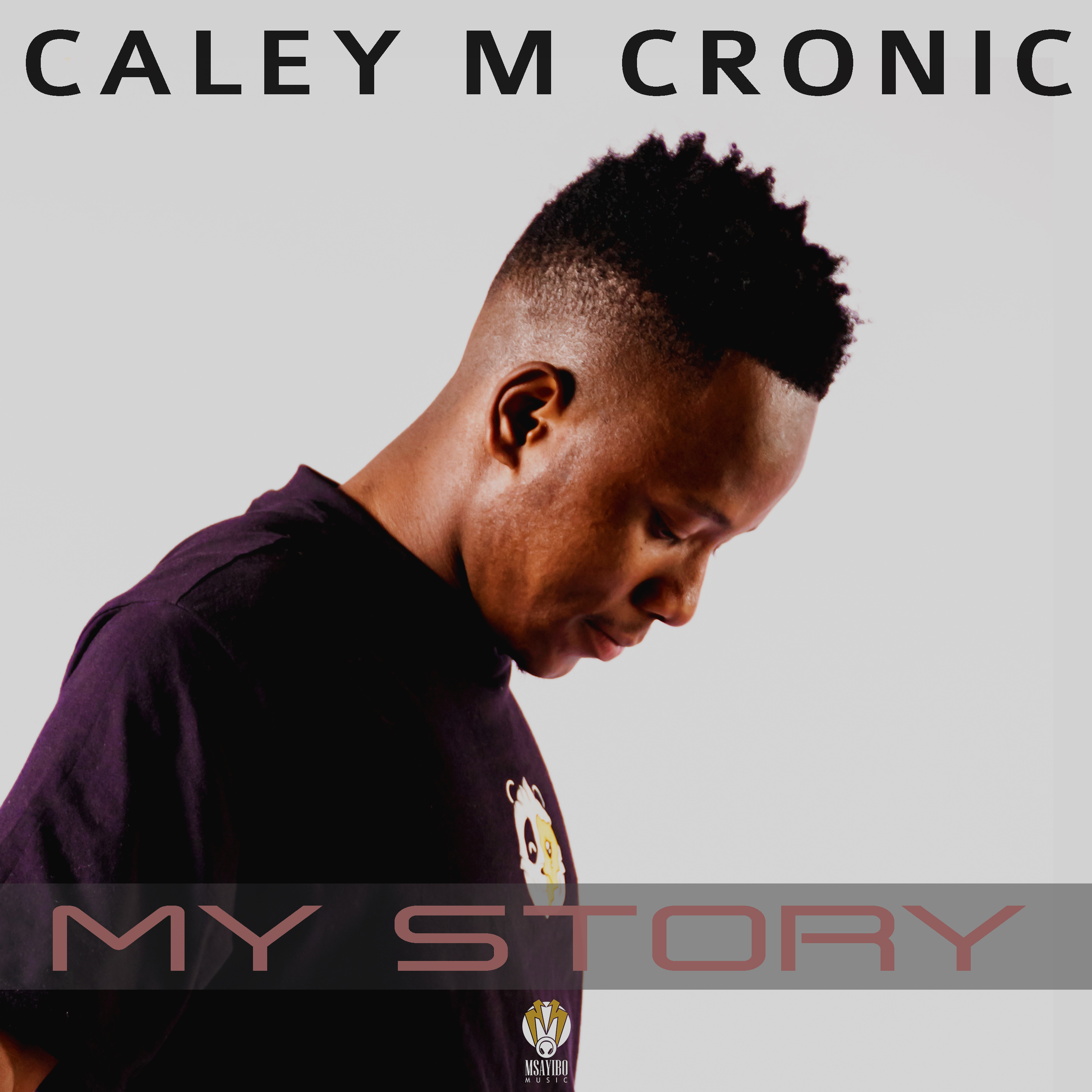 Caley M Cronic - My Story [Artwork]